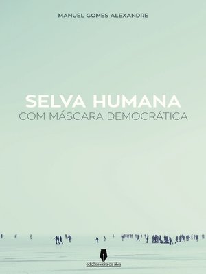 cover image of SELVA HUMANA COM MÁSCARA DEMOCRÁTICA